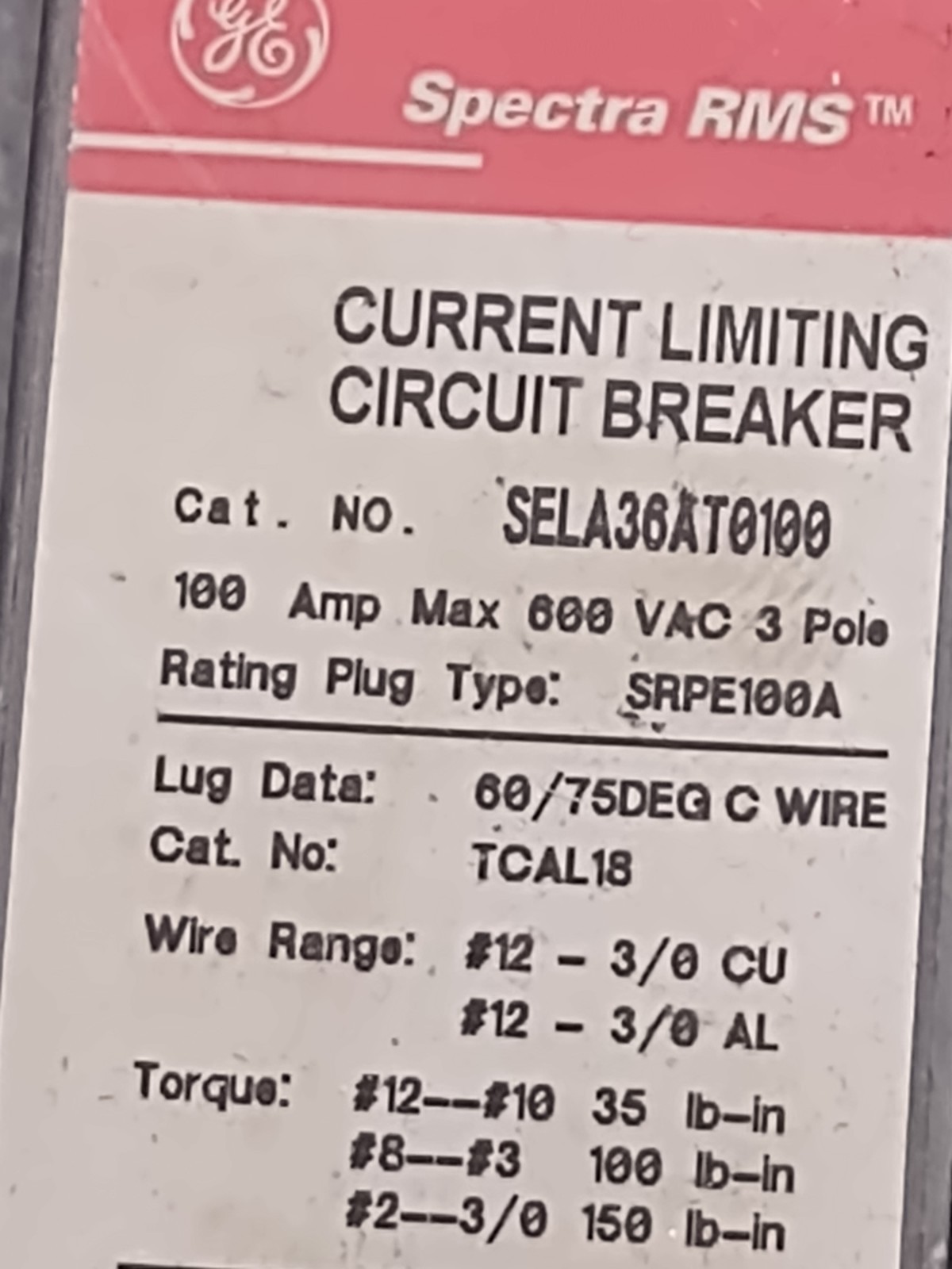 GE Spectra RMS SELA36AT0100 Current Limiting Circuit Breaker 100A 3P 600VAC
