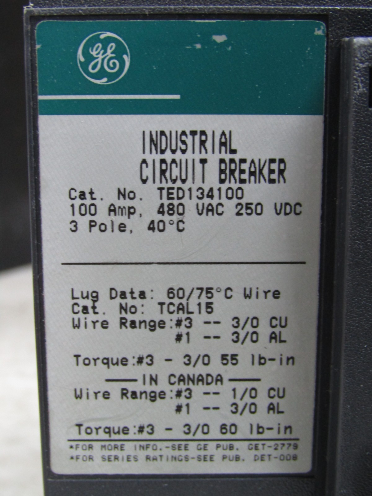 💥GE GENERAL ELECTRIC 100A BOLT ON CIRCUIT BREAKER 3P 480 VAC 250 VDC TED134100